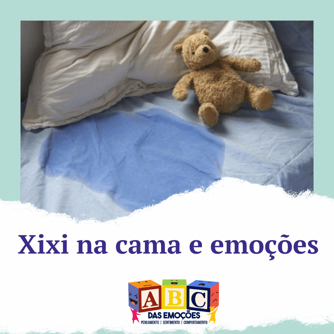 Xixi na cama e emoções - ABC das Emoções